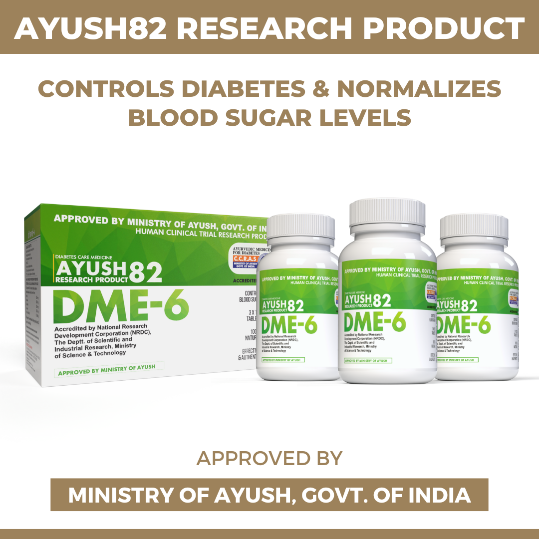 DME-6 : Ayurvedic Medicine to Control Diabetes & Blood Sugar Level (An Ayush82 Research Product by CCRAS)